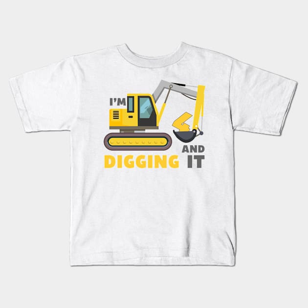 I'm 4 and Digging it Funny 4rd Birthday Kids Kids T-Shirt by DesignergiftsCie